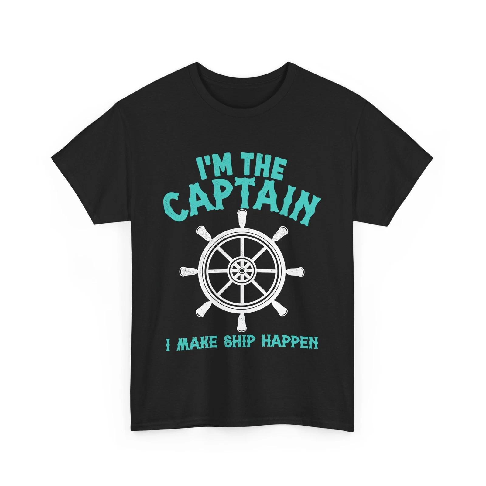Captain of the Boat Shirt, Boating Lovers I m The Captain Boater Women Men Tee 2XL