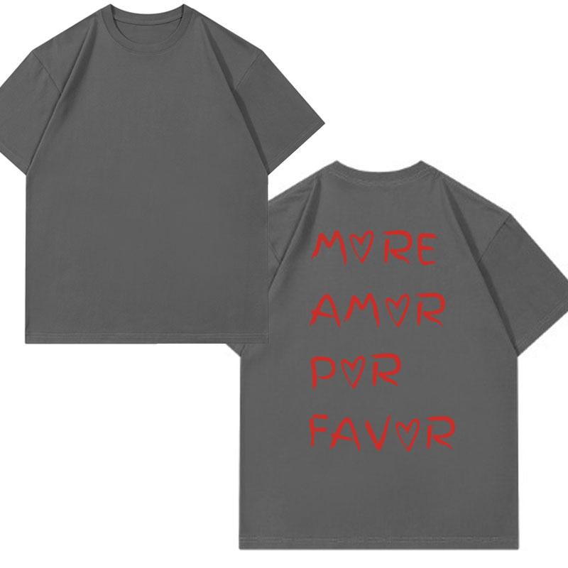 More Amor Por Favor T-Shirt Men Women's Minimalist T-shirt Unisex Inspirational Mental Health Tee Shirts Fashion Oversized Tops