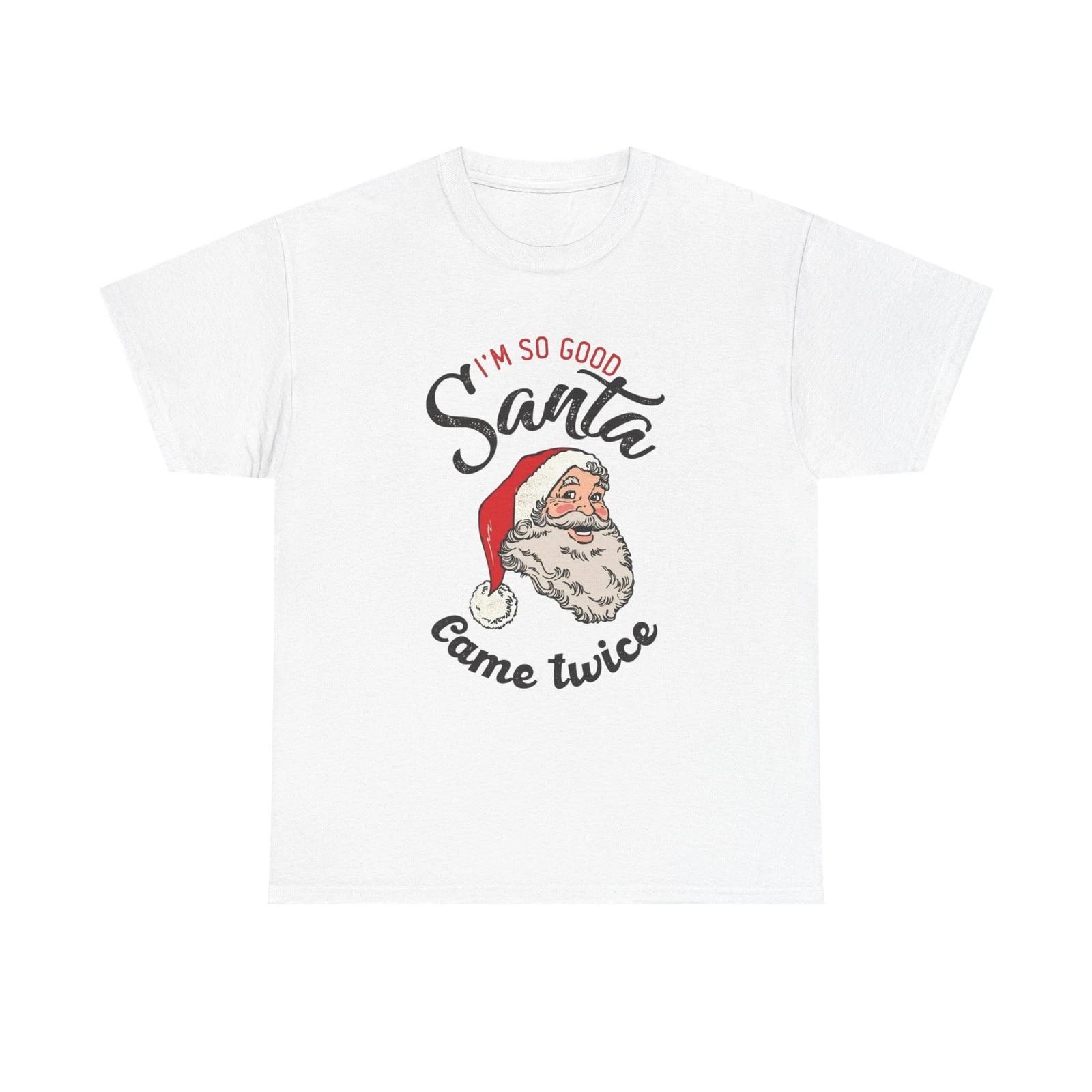 

Santa Came Twice Funny Christmas Gift Graphic T Shirt Unisex Heavy Cotton Tee S