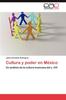 Buch Cultura Y Poder En Mexico