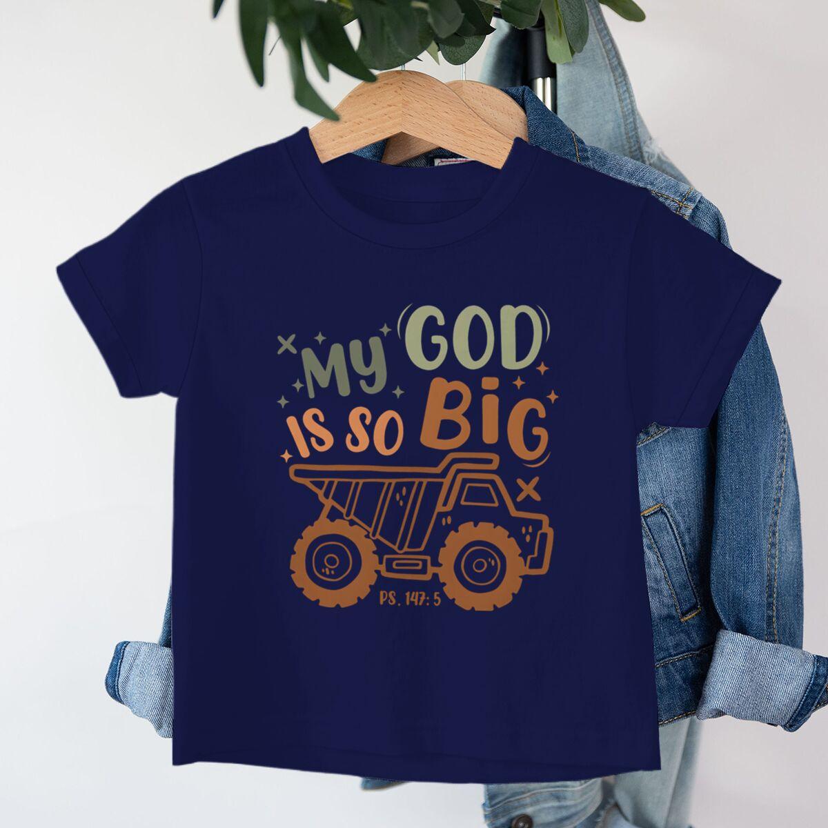 My God Is So Big Toddler Shirt Christian Kids Shirt Truck Lover Gift Funny Shirt Truck Graphic Soft Tee Childrens Clothing 130