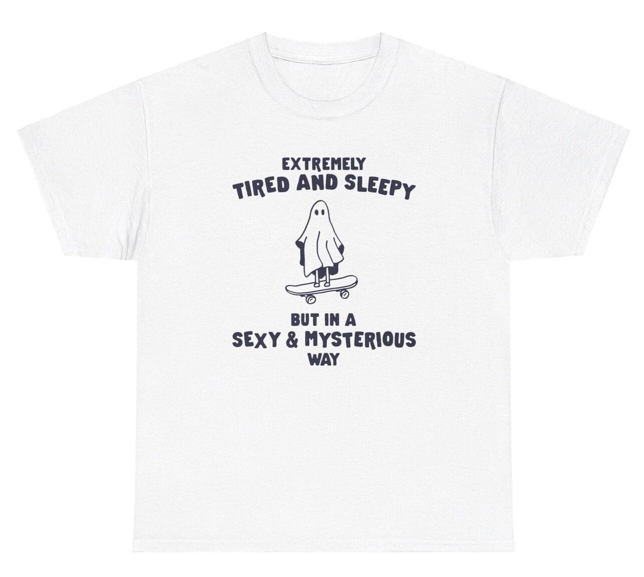 

Extremely Tired And Sleeping TShirt Funny Spooky Season Trick Or Treat Humor Tee 4XL