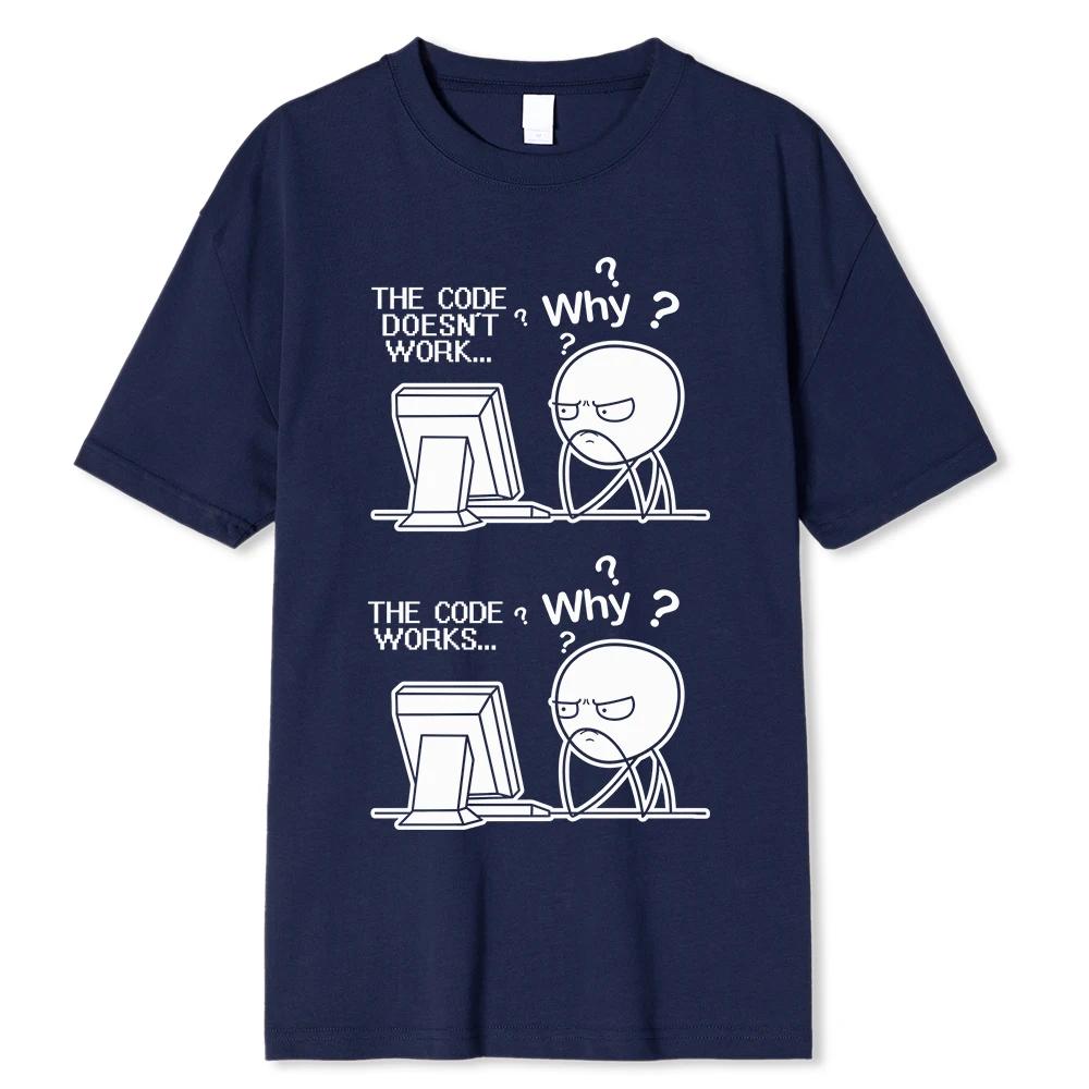 Creative Funny Programmer Code Works Why Casual Print T-Shirt Camiseta Hombre Linux Operating System Fashion Streetwear For