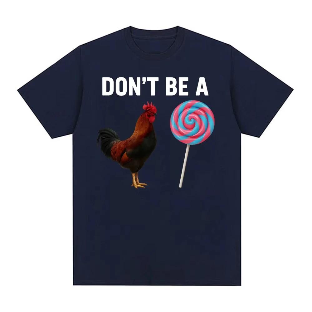 Dont Be A Sucker Funny Chicken Meme T Shirts Unisex Women Fashion Humor Casual Oversized Tshirt Cotton Short Sleeved Tshirt