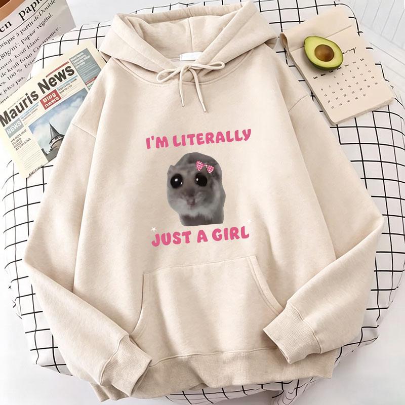 Funny I Am Literally Just A Girl Sad Hamster Hoodies Spring Autumn Winter Casual Hoodies Sweatshirts Men Women Cute Clothes