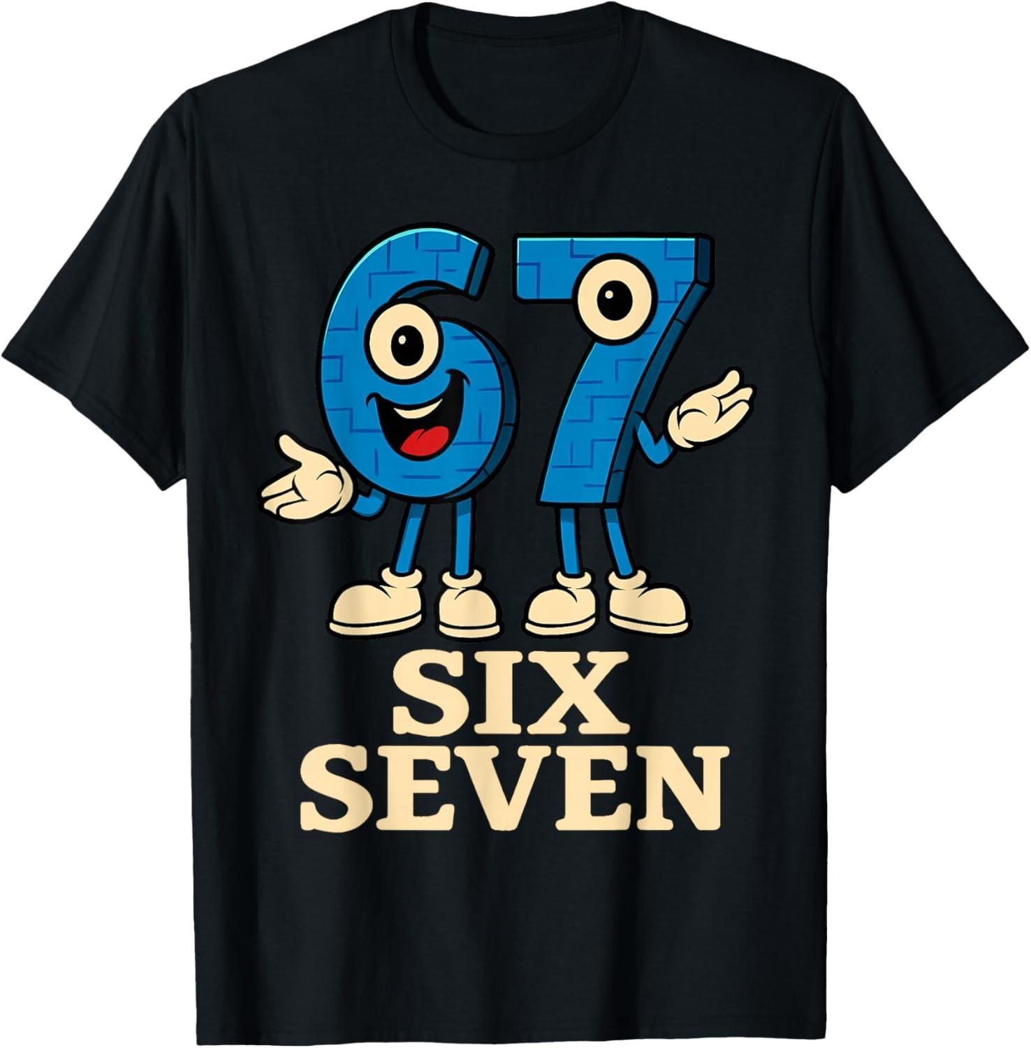 67 Six Seven 6-7 - Funny Italian Brainrot Gaming Meme  unisex T-Shirt Mens Womens Tees Top 3XL