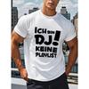 T-Shirt da Uomo | Maglietta Grafica 'Ich Bin DJ, Keine Playlist' | Girocollo Casual | Manica Corta | Lavabile in Lavatrice | Top Estivo per Appassionati di Musica