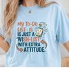 Comfort Colors Funny To Do List Shirt, My To Do List Is Just a Wish List Tee , ADHD Humor Shirt , Procrastination Gift Funny Office Tee