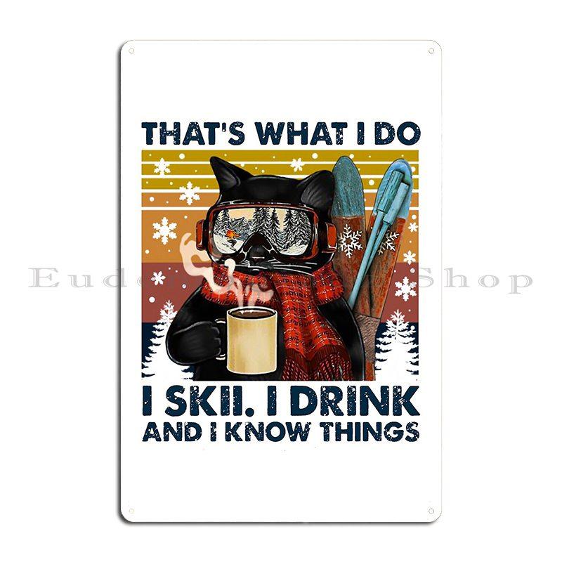 Black Cat Sky Because Murder Is Wrong Skiing The meowtains are calling and i must go Cat Metal Plaque Mural Tin Sign Poster