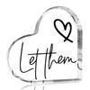2D Flat, "Let Them" Acrylic Heart-Shaped Inspirational Office Desk Decor Plaque, Black Lettering Design, Suitable for Wall Decoration, Porch, Room, Vi