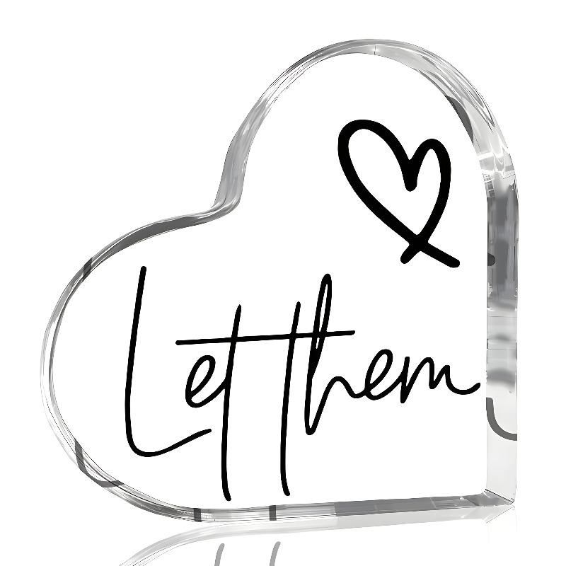 

2D Flat, Let Them Acrylic Heart-Shaped Inspirational Office Desk Decor Plaque, Black Lettering Design, Suitable for wall decoration, porch, room, vi 10*10cm