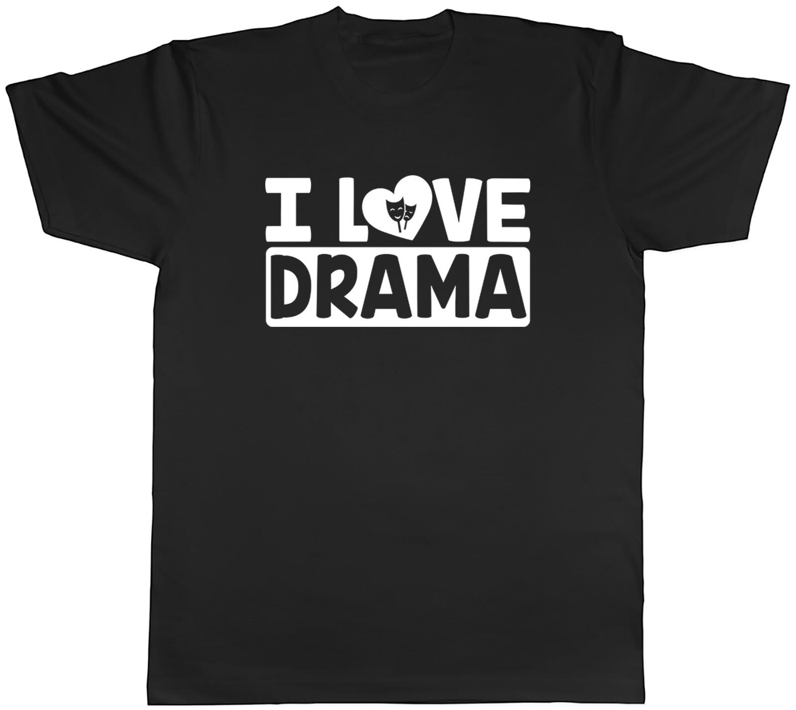 I Love Drama Mens Unisex T-Shirt Tee XXL