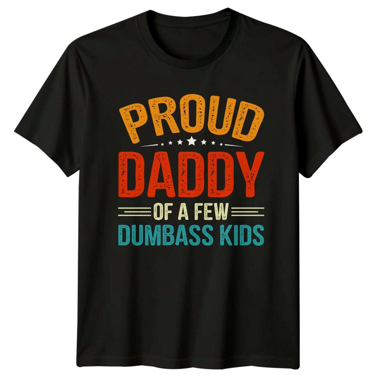 Proud Daddy Of A Few Mens T-Shirt Fatherhood Family Humor L