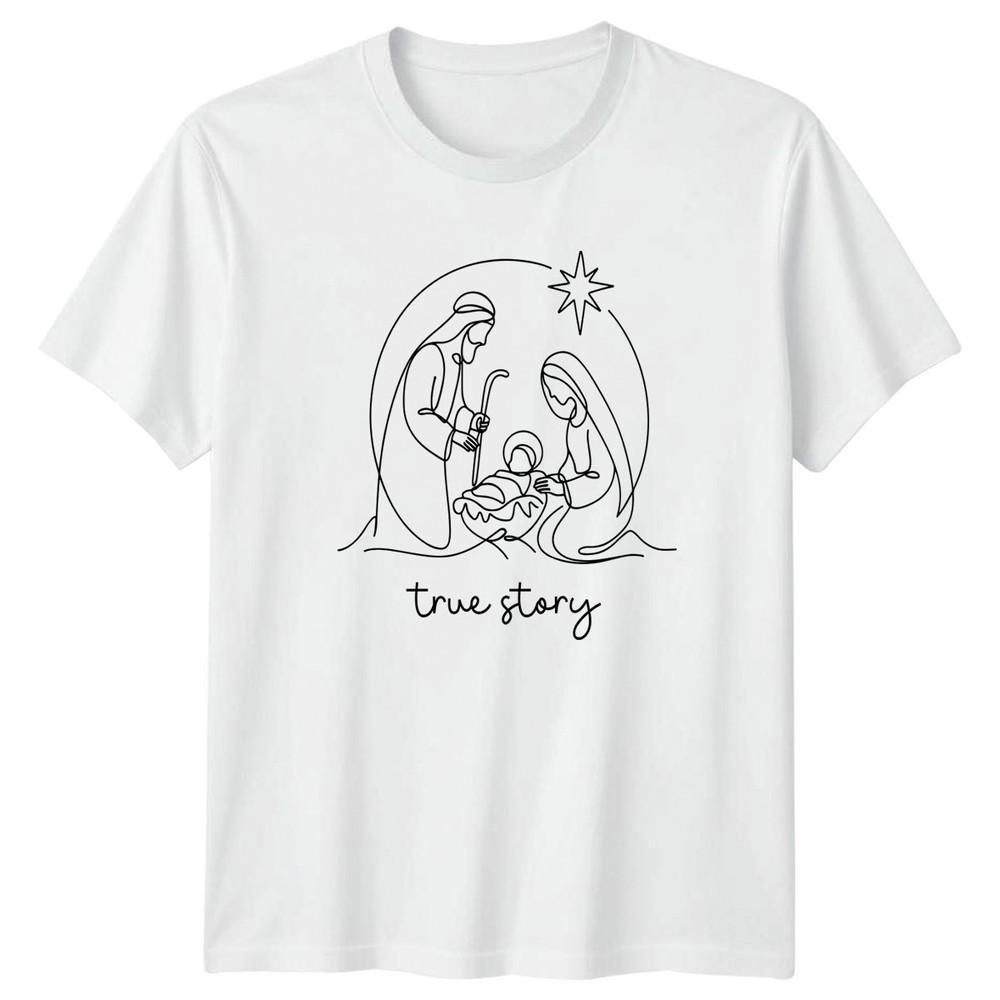 True Story TShirt Nativity Christmas Religious Christmas Gift For Him And Her S