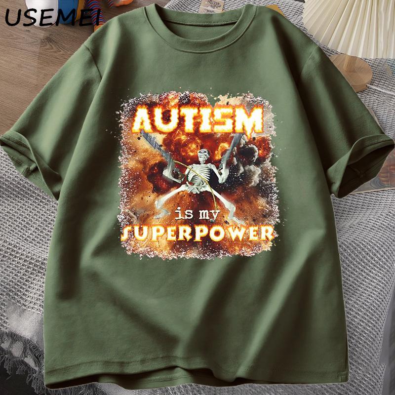 Autism Superpower Funny Skeleton Meme T Shirt Oddly Specific Offensive T Shirts Unisex Casual Cotton Short Sleeve Tshirt Streetwear