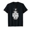The Walking Dead Vi Är The Walking Dead T-shirt