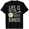 Life Is Better with A Banjo BLACK T-Shirt 0408