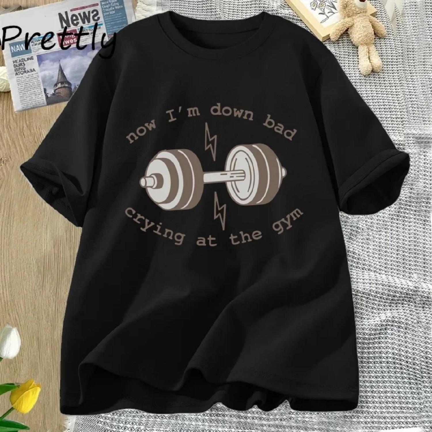 Now Down Bad Crying At The Gym Graphic T Shirts Women Funny Workout Weightlifting Tshirt Short Sleeve Tee Womens Clothing XXXXXL разноцветный