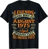 50th Birthday Tee Legends Born In August 1975 50 Years Old T-Shirt Unisex T-Shirt