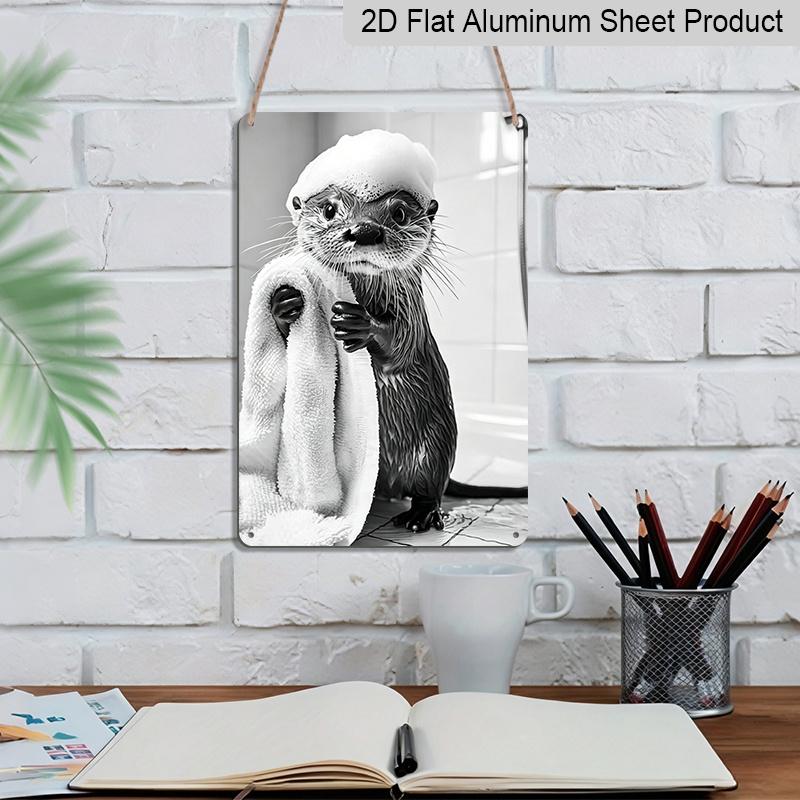 2D Flat, Cute Otter Taking A Bath Aluminum Sign - Funny Bathroom Wall Decor Bathroom Decor, Shower Room, Powder Room, Kids Bathroom, Animal Lover