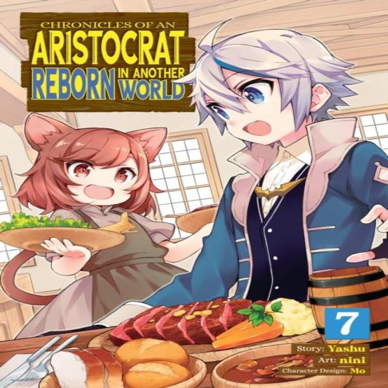 Chronicles of an Aristocrat Reborn in Another World Manga Vol. 7... 9781638588887