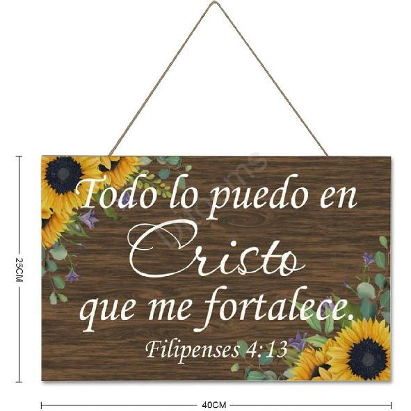 

Wooden Quote Sign Sunflower Wall Art Rustic Plaque Filipenses 4:13 Todo Lo Puedo En Cristo Que Me Fortalece C-7 25x40cm Farmhouse Room Decoration