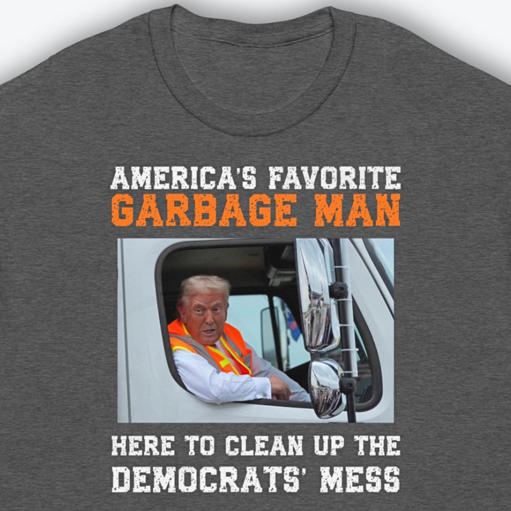 Funny Trump 2024 Election Shirt Trump America#039;s Garbage Man MAGA Donald Trump Unisex T-Shirt XL
