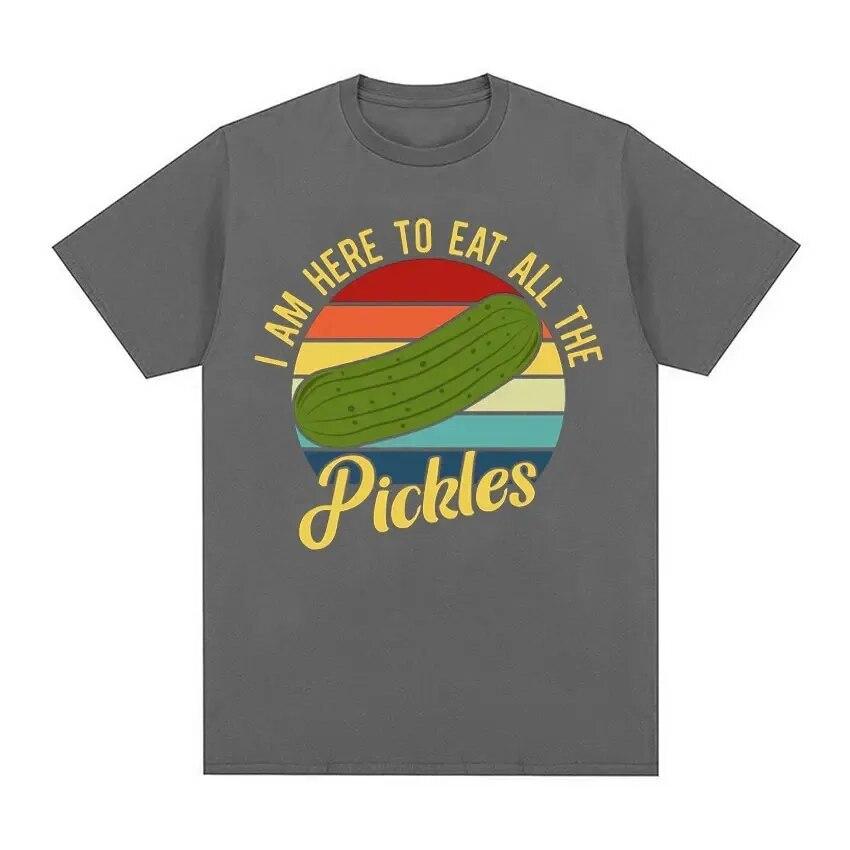 Funny I Am Here To Eat All The Pickles Meme T-Shirt Unisex Women Summer High Quality Tops Tees Cotton Loose T Shirt Streetwear