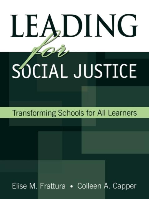 The Leading for Social Justice : Transforming Schools for All Learners Book