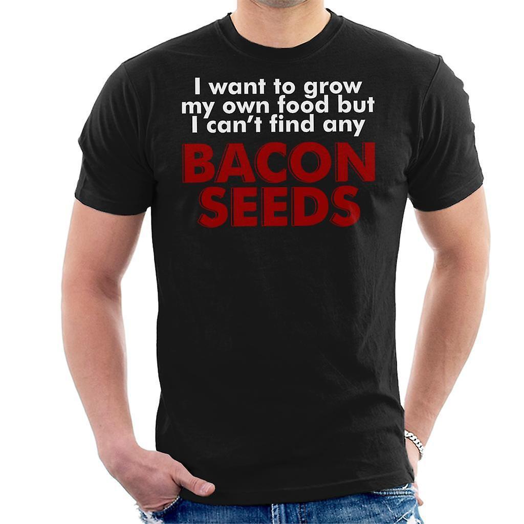 

Meat Eater I Cant Find The Bacon Seeds Mens Cotton Tshirt Casual and Loosefitting M