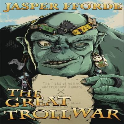 The Great Troll War by Jasper Fforde Hardback Book 9781444799934