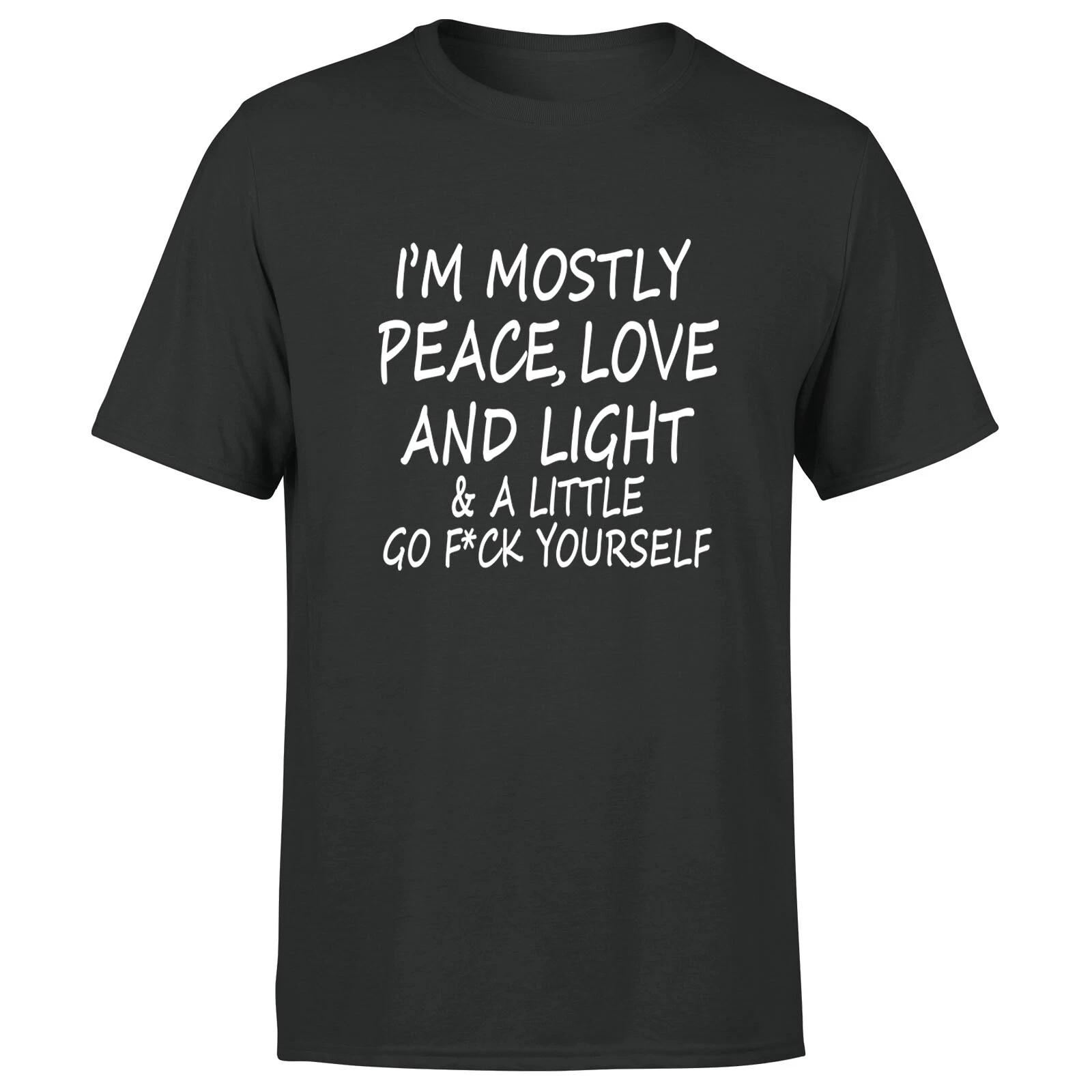 

I m Mostly Peace Love And Light Mens T shirt Funny Quote Saying Tee Top 4XL