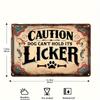 Vintage Metal Sign: Beware, Dogs Cannot Control Their Licking, Wall Mountable - Weather Resistant - Pre-Drilled - Waterproof