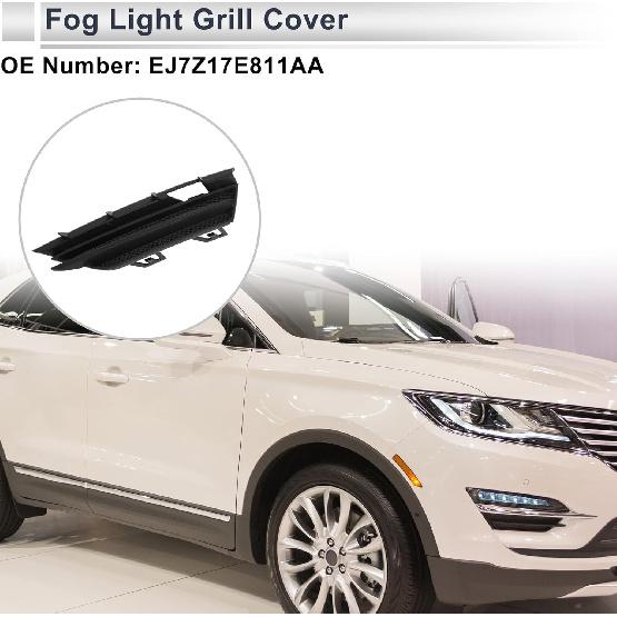 

Front Left Fog Light Grill for Lincoln MKC 2015-2018 Front Lower Bumper Fog Light Cover Inserts No.EJ7Z17E811AA ABS 1 Pc