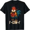 F Caw F Haan Grappige Vogel Fcawf Kippenfluisteraar Fawk Off T-shirt