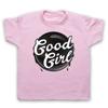 Good Girl Slogan Funny Joke Hipster Ironic Kids Childs T-Shirt