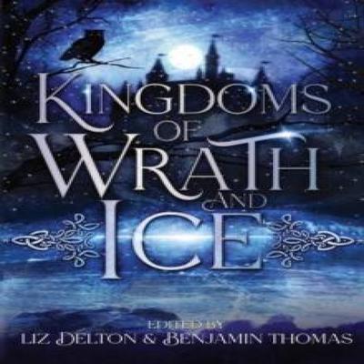 Kingdoms of Wrath and Ice Paperback Book 9781954663114