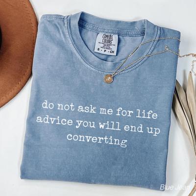 Don't Ask Me for Life Advice You Will End Up Converting Shirt, Comfort Colors Jewish Tee, Funny Jewish Conversion Gift, Convert To Judaism