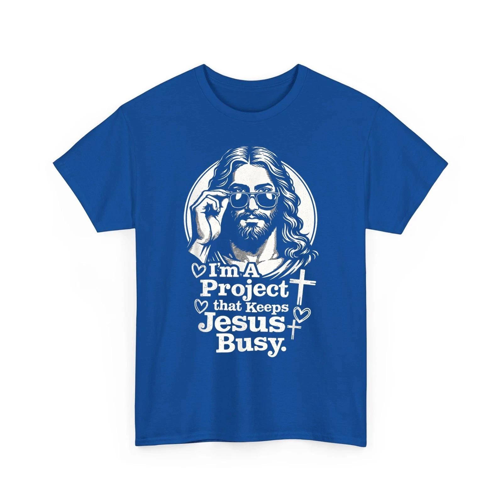 

I m A Project that Keeps Jesus Busy Funny Faith Christian Unisex 100% Cotton T-shirt Mens Tees Top S