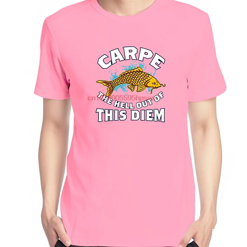 Carpe The Hell Out Of This Diem Fishing Enthusiast Fashion Graphic T Shirts Cotton New Shirts And Tshirts Unisex Print T Shirt
