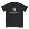 Unisex WoUnisexs Copy Moon Joy Funny Lunar Quote T Shirts 100 Cotton Clothing Creative Short Sleeve O Neck Tee Shirt 6XL TShirts