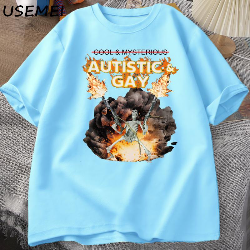 Autistic And Gay Skeleton Explosion T Shirt Unhinged Skeleton Autism Meme Tshirt Cotton Short Sleeve Graphic Tees Streetwear
