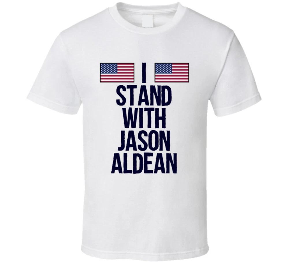 

I Stand With Jason Try that in a Small Town Aldean XL