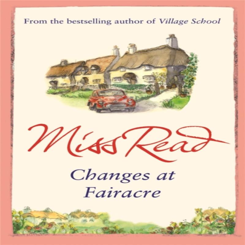 Changes At Fairacre by Miss Read Paperback Book 9780752884226