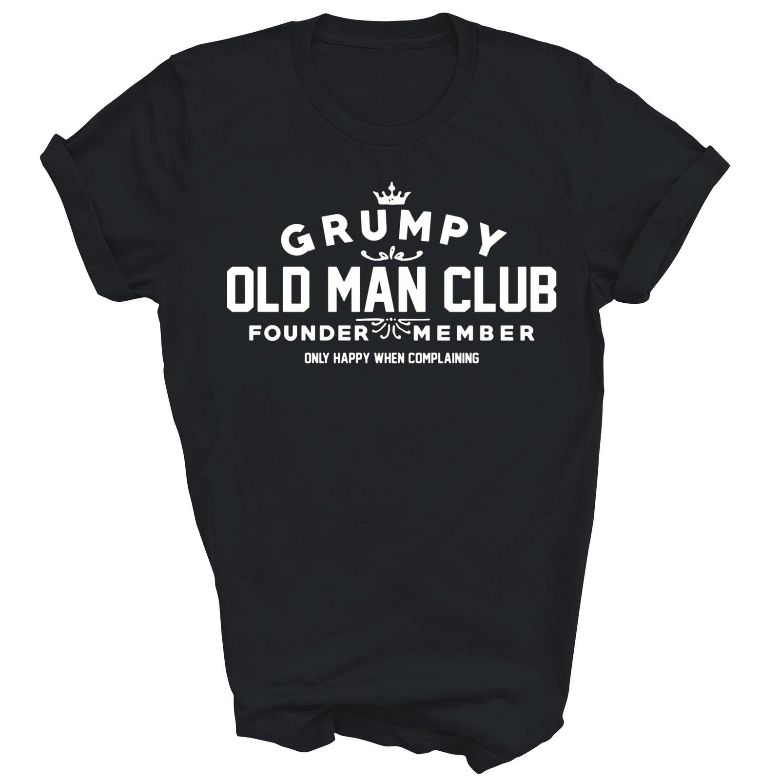 Grumpy Old Man Club Founder Member Only Unisex Shirt Gift XL
