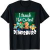 I Teach The Cutest Dinosaurs Back To School T-Shirt