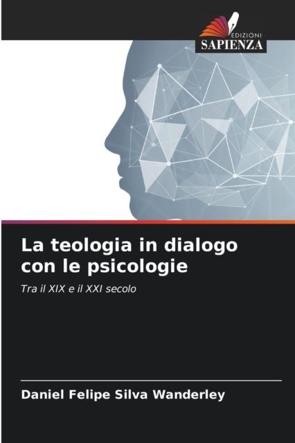 The La Teologia In Dialogo Con Le Psicologie Book