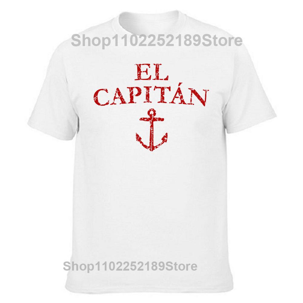 Lustige El Capitan Kapitän Bootssegel T-Shirts Baumwolle Streetwear Kurzarm Geburtstagsgeschenke Sommerstil T-Shirt Herrenbekleidung