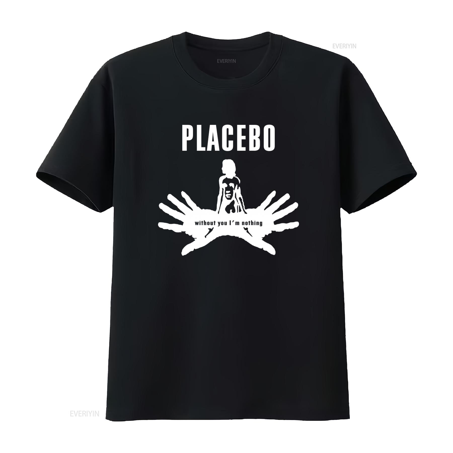 

Placebo Without You Im Nothing T Shirt Stylish for Music Fans vintage Washed streetwear Casual Stretched designer clothes 4XL