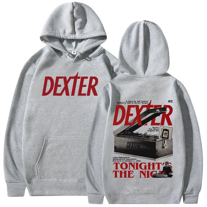 TV Play Dexter Morgan Tonight's The Night Hoodies Men Women Casual Oversized Sweatshirts Fashion Vintage Long Sleeves Pullovers
